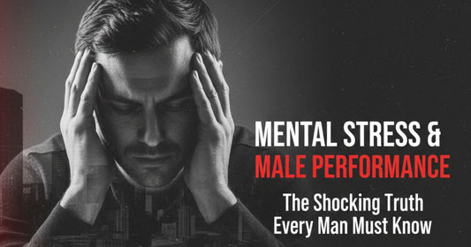 Mental Stress & Male Performance The Shocking Truth Every Man